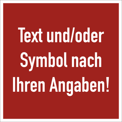 Brandschutzzeichen - Text nach Ihren Angaben, Alu, 148x148 mm