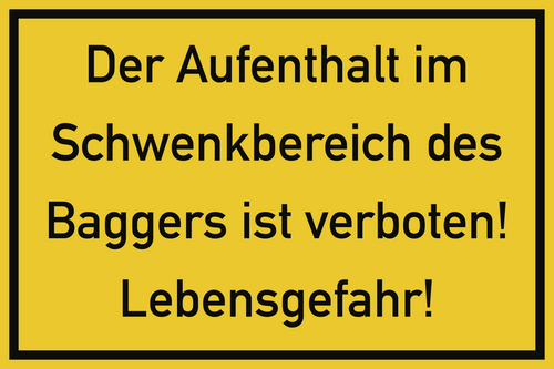 Der Aufenthalt im Schwenkbereich des Baggers ..., Folie, 300x200 mm