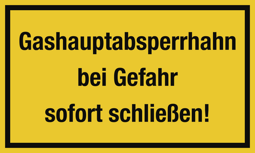 Gashauptabsperrhahn bei Gefahr sofort schließen!, Kunststoff, 250x150 mm