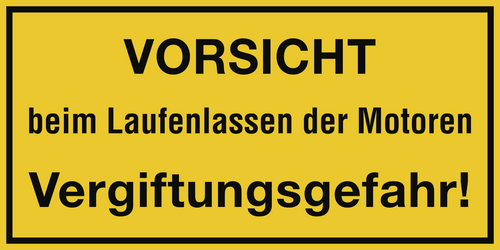 VORSICHT beim Laufenlassen der Motoren Vergiftungsgefahr!, Alu, 300x200 mm