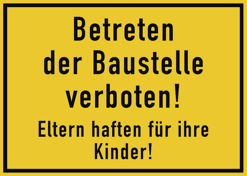 Betreten der Baustelle verboten! Eltern haften für ihre Kinder!, Alu, 350x250 mm