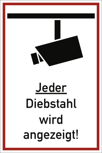 Jeder Diebstahl wird angezeigt!, Kunststoff, 200x300 mm