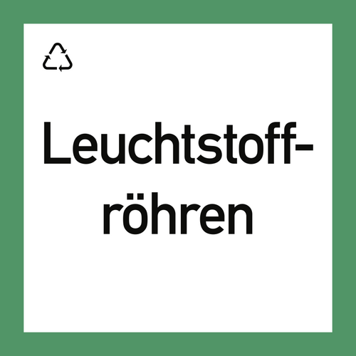 Wertstoffkennzeichnung "Leuchtstoffröhren", Kunststoff, 300x300 mm